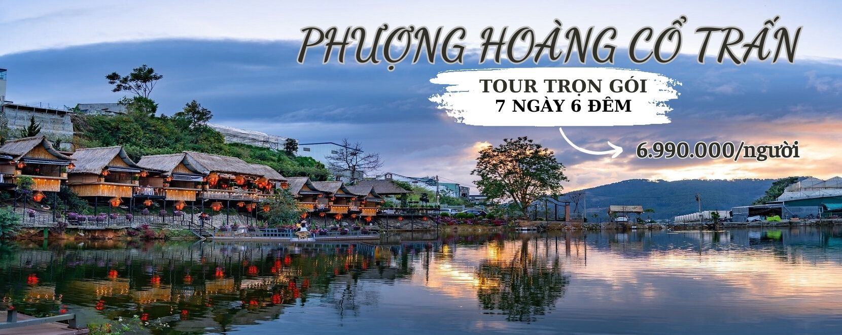 Tour Phượng Hoàng Cổ Trần 7N6Đ