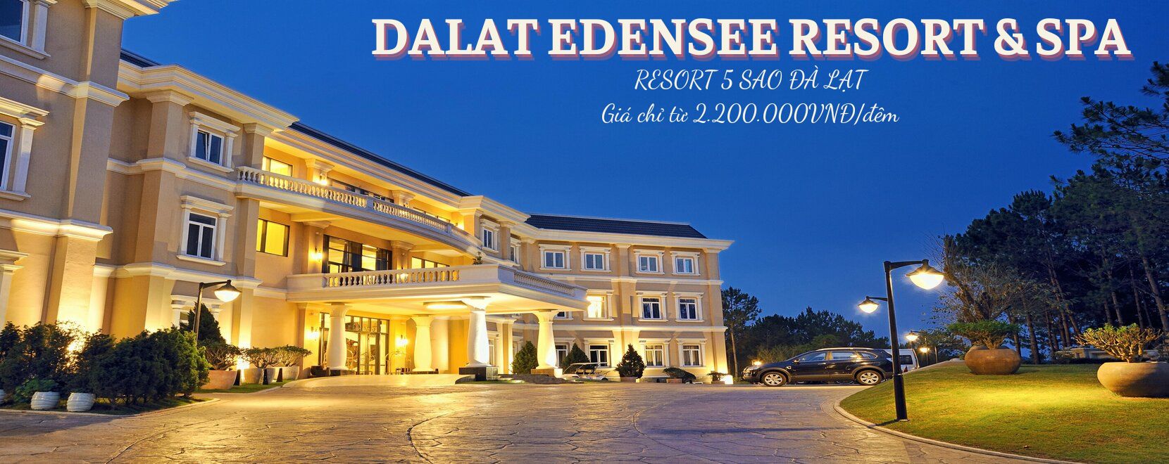DALAT EDENSEE RESORT & SPA